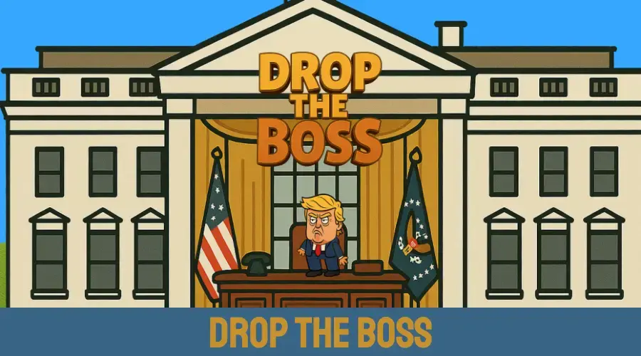 Drop the Boss